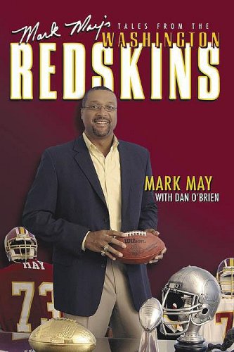 Mark May's Tales from the Washington Redskins - May, Mark; O'Brien, Dan