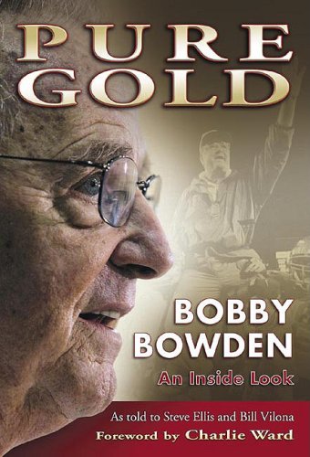 Stock image for Pure Gold: Bobby Bowden: An Inside Look for sale by ThriftBooks-Atlanta