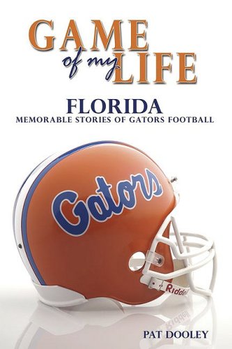 9781596701687: Game of My Life: Florida : Memorable Stories of Gators Football