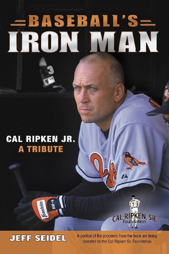 Beispielbild fr Baseball's Iron Man: Cal Ripken JR. a Tribute zum Verkauf von Wonder Book