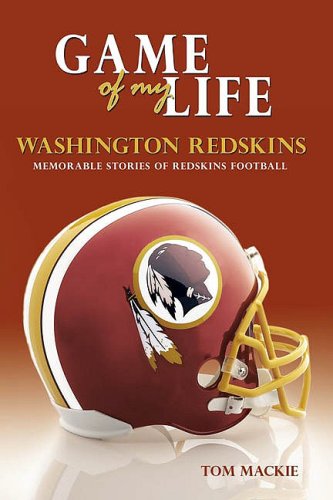 Stock image for Game of My Life Washington Redskins: Memorable Stories of Redskins Football for sale by ThriftBooks-Dallas