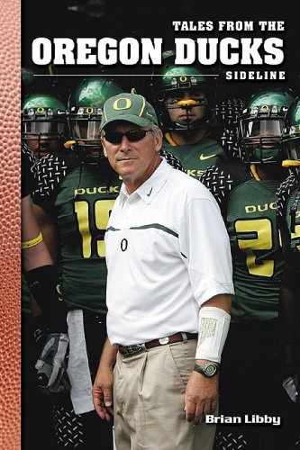 Beispielbild fr Tales from the Oregon Ducks Sideline zum Verkauf von Better World Books: West