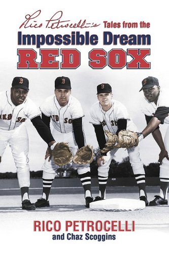 Stock image for Rico Petrocelli's Tales from the Impossible Dream Red Sox for sale by SecondSale