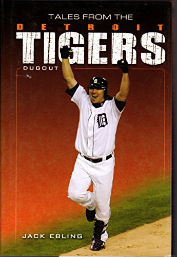 9781596701939: Tales from the Detroit Tigers Dugout