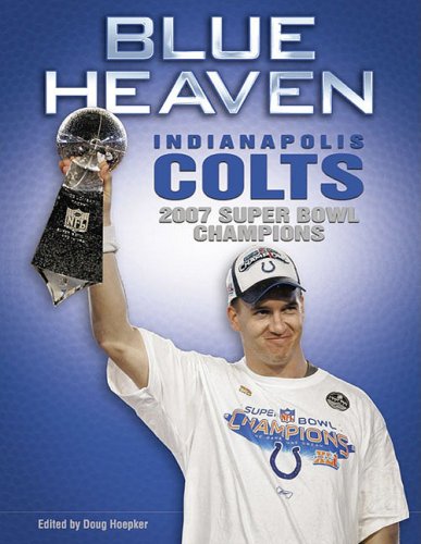 9781596701977: Blue Heaven: Indianapolis Colts 2007 Super Bowl Champions