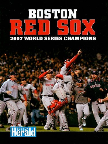 Beispielbild fr Boston Red Sox: 2007 World Series Champions (World Series: American League (Paperback)) zum Verkauf von BooksRun
