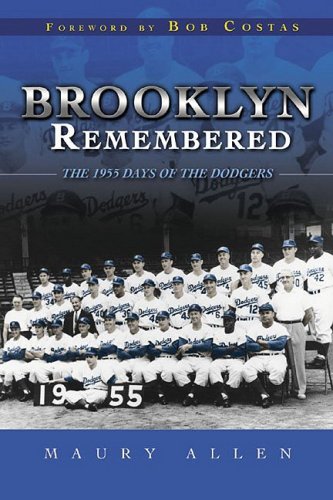 Beispielbild fr Brooklyn Remembered: The 1955 Days of the Dodgers zum Verkauf von WorldofBooks