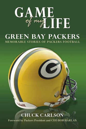 Stock image for Game of My Life: Green Bay Packers: Memorable Stories of Packers Football for sale by ThriftBooks-Dallas