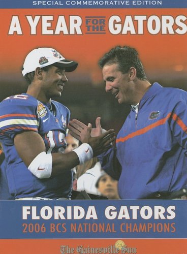 Stock image for A Year for the Gators: Florida Gators: 2006 BCS National Champions for sale by KingChamp  Books