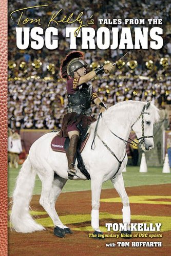 Stock image for Tom Kelly's Tales from the USC Trojans for sale by BargainBookStores