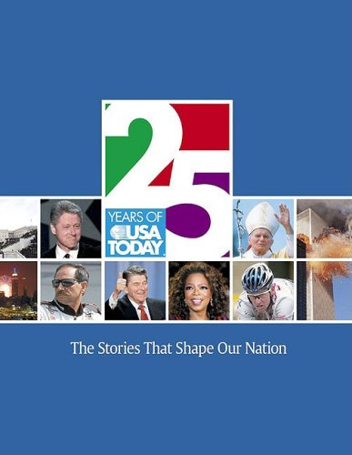 Stock image for 25 Years of USA Today: The Stories That Shape Our Nation for sale by SecondSale