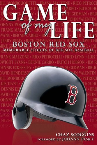 Stock image for Game of My Life Boston Red Sox: Memorable Stories of Red Sox Baseball (Game of My Life) for sale by Ergodebooks