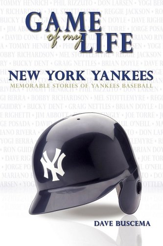 Stock image for Game of My Life New York Yankees: Memorable Stories of Yankees Baseball (Game of My Life) for sale by Blue Vase Books