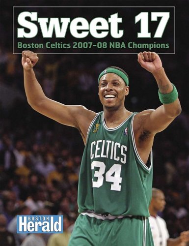 Beispielbild fr Sweet 17: Boston Celtics 2007-08 NBA Champions (NBA Championship: East (Paperback)) (Instant) zum Verkauf von Front Cover Books