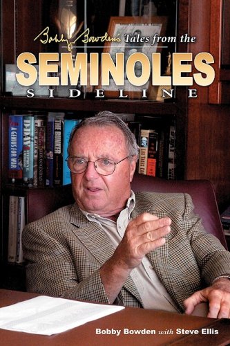 Bobby Bowden's Tales from Florida State (9781596703414) by Bowden, Bobby; Ellis, Steve