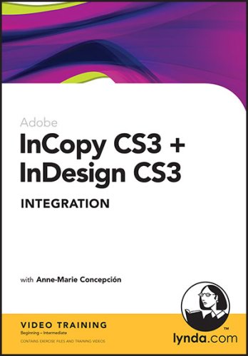 InCopy CS3 + InDesign CS3 Integration (9781596713376) by Anne-Marie Concepcion
