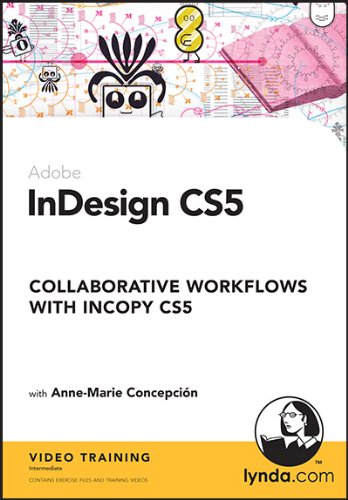 InDesign CS5: Collaborative Workflows with InCopy CS5 (9781596716728) by Anne-Marie Concepcion