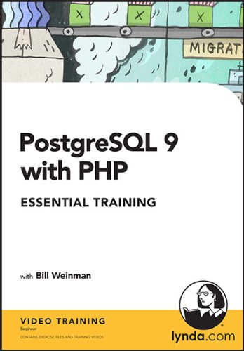 PostgreSQL 9 with PHP Essential Training (9781596717978) by Bill Weinman