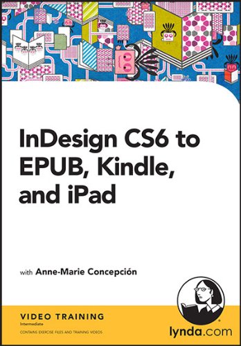 InDesign CS6 to EPUB, Kindle, and iPad (9781596719187) by Anne-Marie ConcepciÃ³n