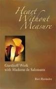 Stock image for Heart Without Measure: Gurdjieff Work with Madame de Salzmann for sale by Hafa Adai Books