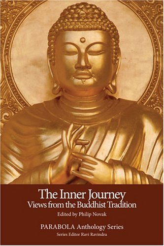 Beispielbild fr The Inner Journey: Views from the Buddhist Tradition (PARABOLA Anthology Series) zum Verkauf von SecondSale