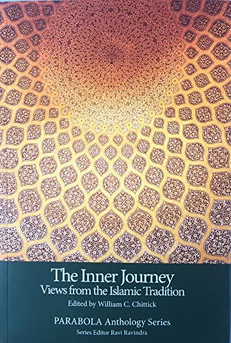 Beispielbild fr The Inner Journey: Views from the Islamic Tradition (PARABOLA Anthology Series) zum Verkauf von Heisenbooks