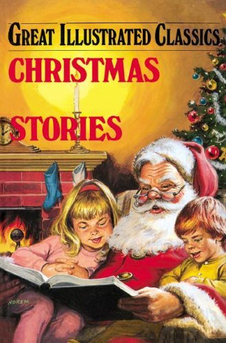 9781596792388: Christmas Stories (Great Illustrated Classics)