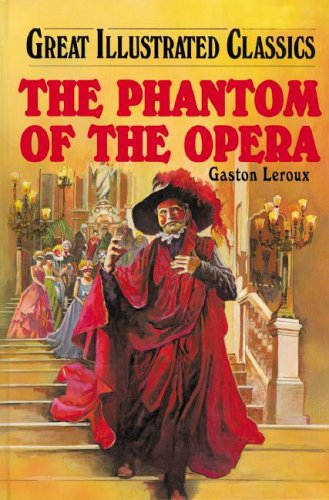 Beispielbild fr The Phantom of the Opera (Great Illustrated Classics) zum Verkauf von The Book Spot