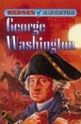 Stock image for George Washington (Heroes of America) for sale by Front Cover Books