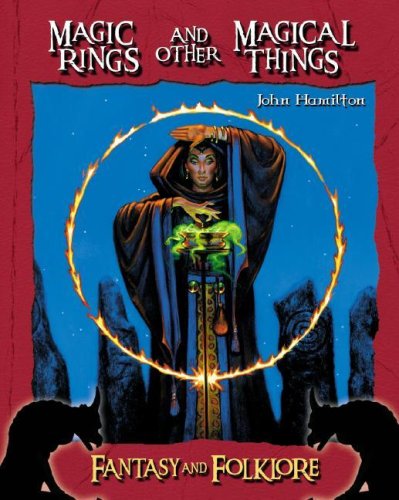 Magic Rings and Other Magical Things (Fantasy and Folklore)