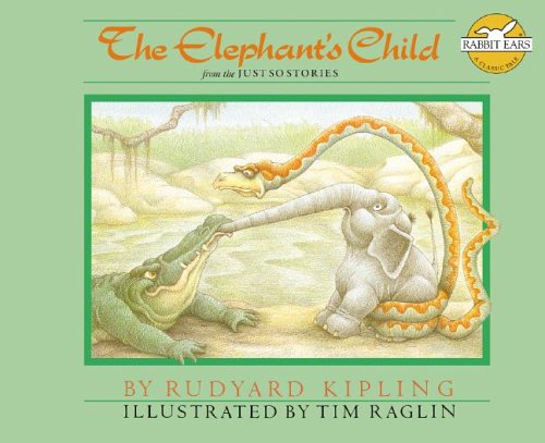 Stock image for The Elephant's Child: From the Just So Stories (Rabbit Ears: A Classic Tale (Spotlight)) for sale by Booksavers of MD