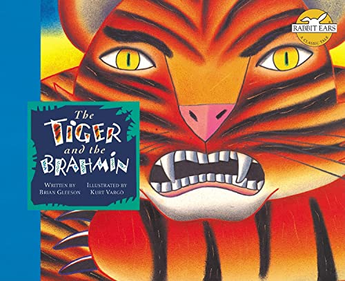 Imagen de archivo de The Tiger And The Brahmin (Rabbit Ears-A Classic Tale) a la venta por Wonder Book