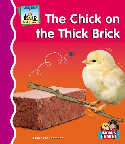 Chick on the Thick Brick (First Rhymes) (9781596794610) by Scheunemann, Pam