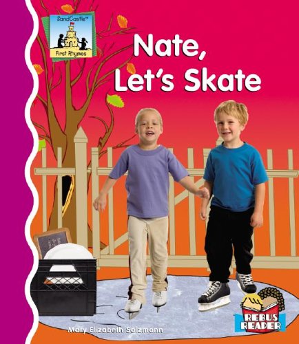 Nate, Let's Skate (First Rhymes) (9781596794979) by Salzmann, Mary Elizabeth