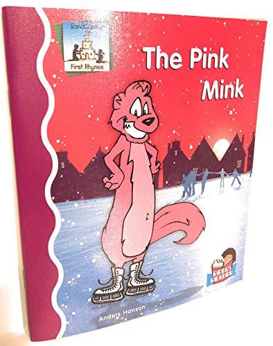 The Pink Mink (First Rhymes) (9781596795105) by Hanson, Anders