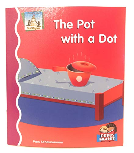 9781596795129: The Pot with a Dot (First Rhymes)