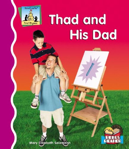 Thad and His Dad (First Rhymes) (9781596795372) by Salzmann, Mary Elizabeth