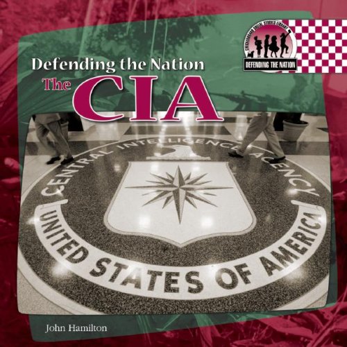 The CIA (Defending the Nation) (9781596797567) by Hamilton, John