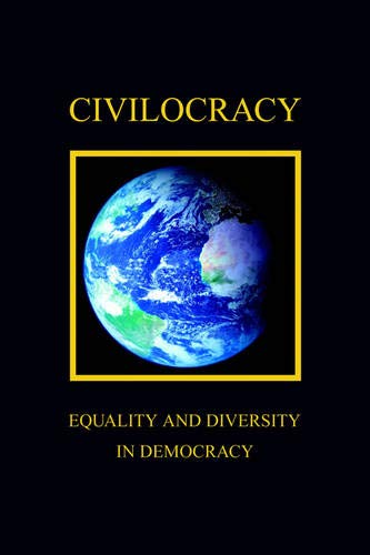 Beispielbild fr Civilocracy. Equality and Diversity in Democracy zum Verkauf von Mahler Books