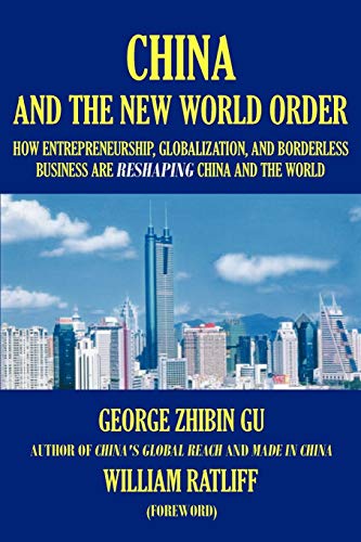 Stock image for China and the New World Order: How Entrepreneurship,Globalization, and Borderless Business Are Reshaping China and the World" for sale by Wonder Book