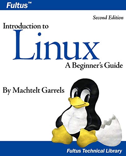 Beispielbild fr Introduction to Linux (Second Edition) (Fultus Technical Library) zum Verkauf von WorldofBooks