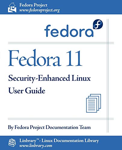 Beispielbild fr Fedora 11 Security-Enhanced Linux User Guide zum Verkauf von Bookmans