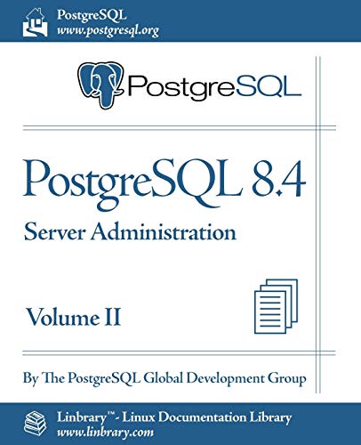 Stock image for PostgreSQL 8.4 Official Documentation - Volume II. Server Administration for sale by ThriftBooks-Atlanta