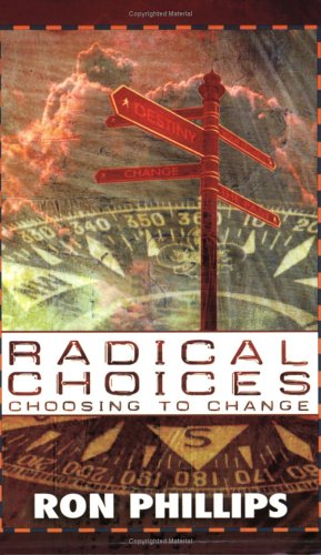Stock image for Radical Choices: Choosing to Change for sale by Wonder Book