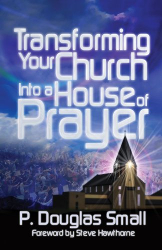 Imagen de archivo de Transforming Your Church Into a House of Prayer a la venta por ThriftBooks-Dallas