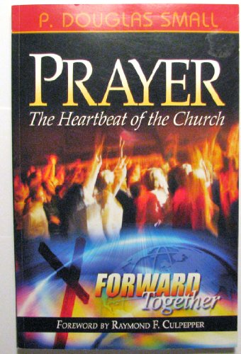 Imagen de archivo de Prayer : The Heartbeat of the Church a la venta por Better World Books