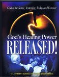 9781596844544: God's Healing Power Released, Study Manual (T. L. Lowery's School of Healing Study Manual)