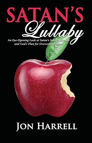 Imagen de archivo de Satan's Lullaby: An Eye-Opening Look at Satan's Subtle Schemes and God's Plan for Overcoming Them a la venta por Lucky's Textbooks