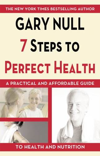9781596870765: The 7 Steps To Perfect Health