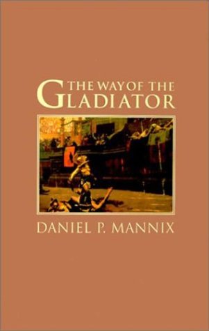9781596870772: The Way of the Gladiator